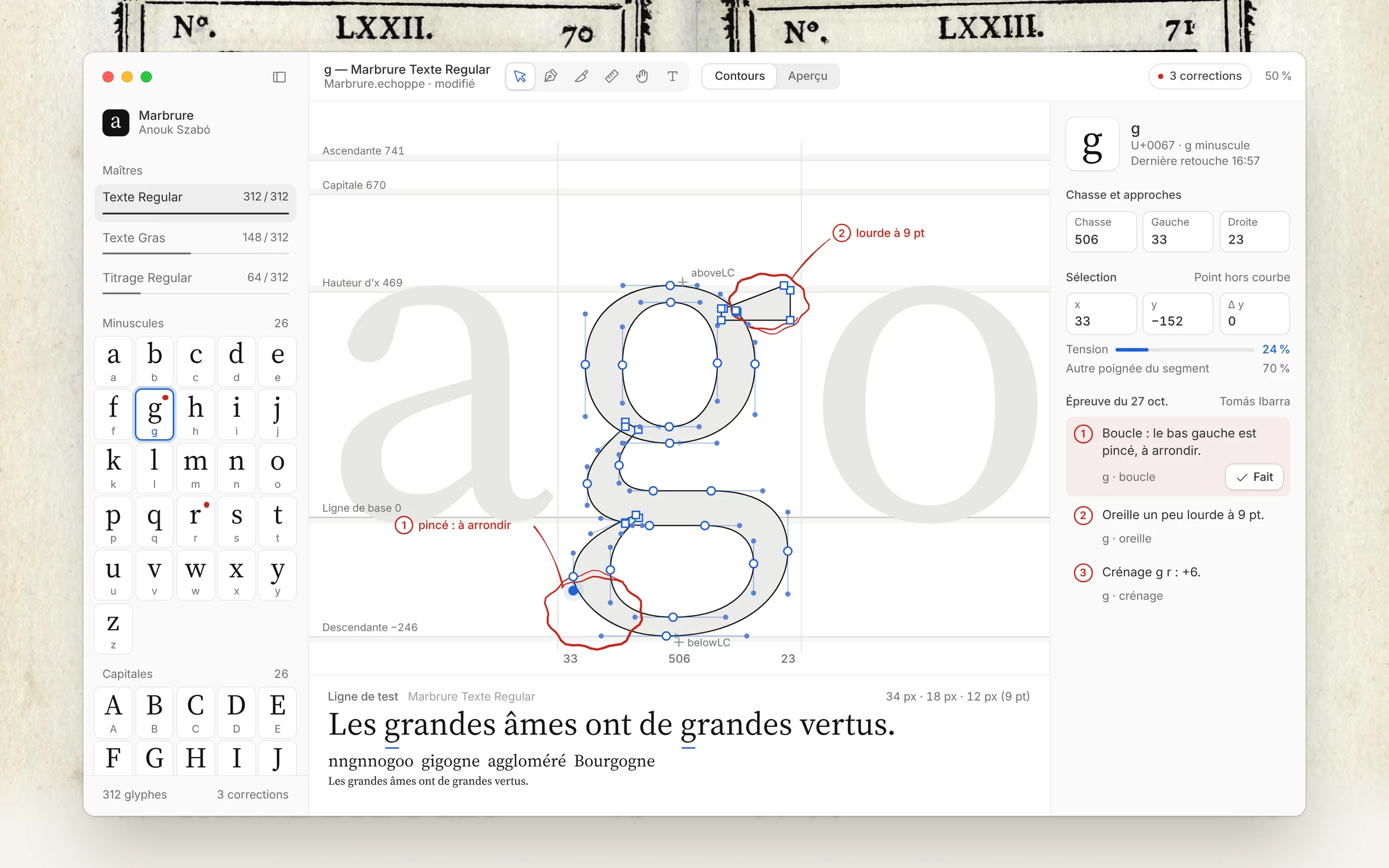 L'atelier d'Échoppe : le « g » en très grand avec ses points et ses poignées, la famille et ses glyphes à gauche, la mesure et les trois corrections de l'épreuve à droite, la ligne de test en bas
