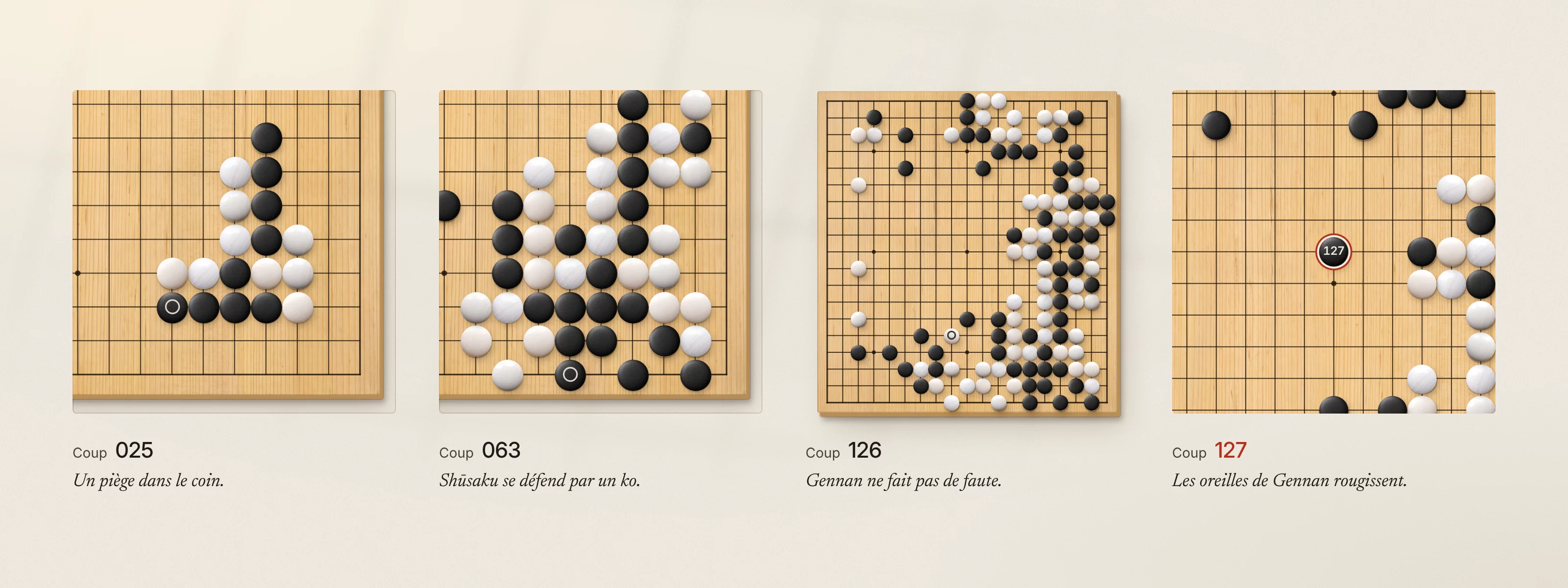 Les quatre chapitres de la partie, un plateau chacun : le piège dans le coin au coup 25, le ko au coup 63, le plateau entier au coup 126, puis le coup 127 cerclé de rouge