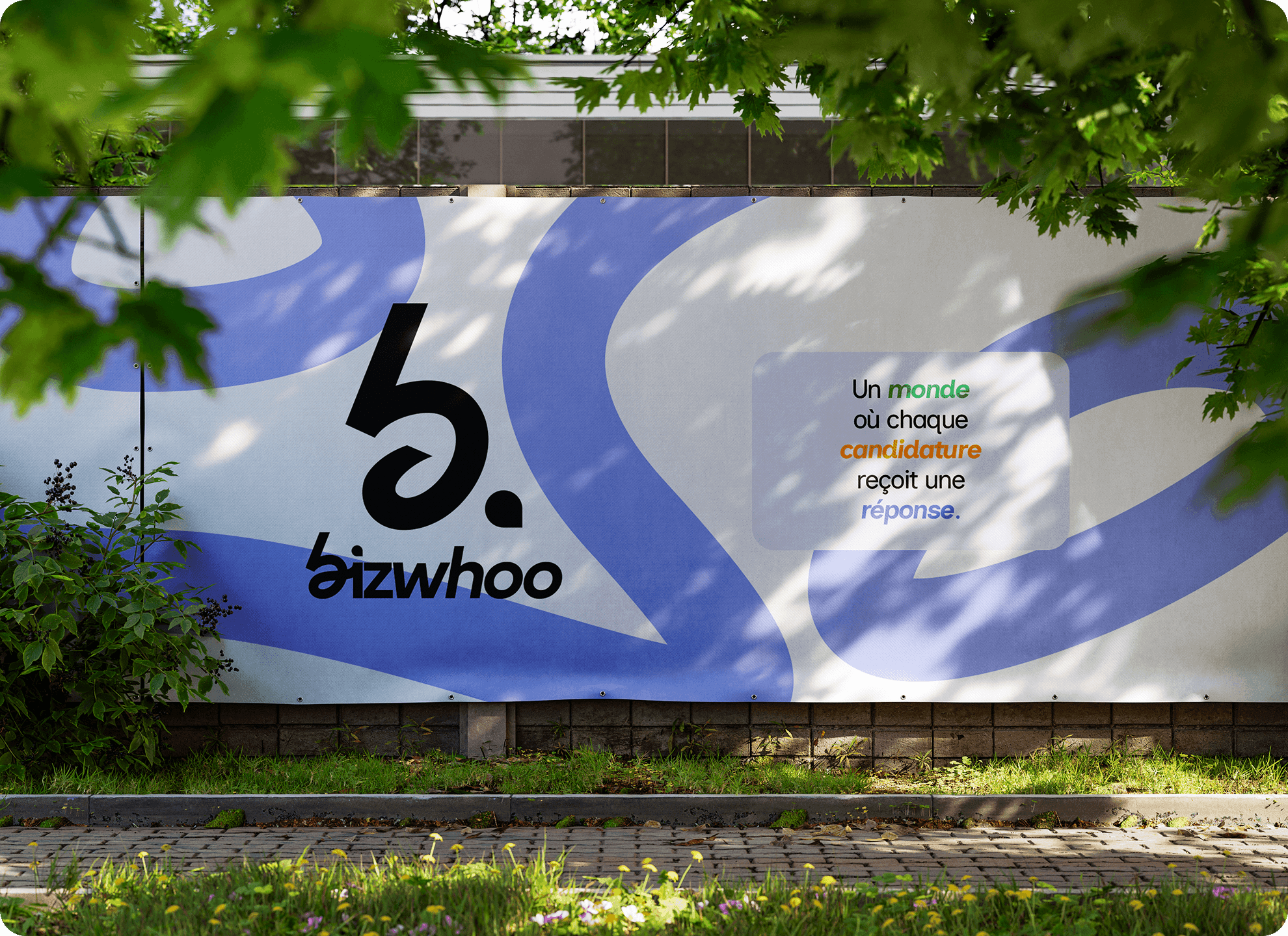Affiche extérieure bizwhoo : « Un monde où chaque candidature reçoit une réponse »